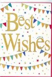 This cheerful Best Wishes card feels like the paper equivalent of a round of applause, perfectly suited to the kind of proud celebrations that happen in homes around Ardleigh Green. The card's surface is a bright, unblemished white, providing a fresh backdrop that lets every colourful detail stand out clearly. In the centre, the sentiment Best Wishes is written in elegant, sweeping script, rendered in a deep, lustrous gold that catches the light with a subtle glimmer. The lettering looks gently raised, suggesting a quality embossed finish that you could almost feel under your fingertips, much like the texture of a luxurious ribbon tied around a gift bouquet. Embracing this central message, curved strings of bunting span the card from side to side. Each triangular flag in these garlands is coloured in lively tones-cobalt blue, ruby red, grassy green, and sunshine yellow-and decorated with simple but charming patterns such as stripes, polka dots, and tiny geometric motifs. The pennants together evoke the feel of party decorations fluttering above a garden table at a weekend get-together off Ardleigh Green Road. Lightly scattered across the rest of the card are miniature stars and confetti-like dots in matching colours, as if captured mid-air just after being joyfully thrown. These small details create the impression of movement and spontaneity without unsettling the card's tidy, balanced layout. The overall atmosphere is happy and hopeful rather than loud: perfect for marking an exam result, a promotion, a new home, or any step forward that deserves recognition. It's the sort of card that pairs beautifully with fresh flowers for local delivery, helping to convey heartfelt congratulations and encouragement in one bright, uplifting gesture.